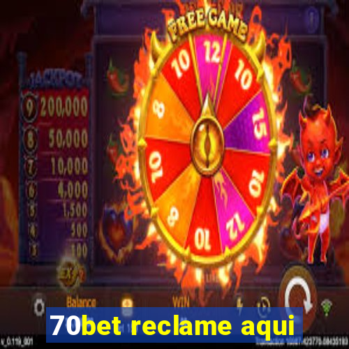70bet reclame aqui